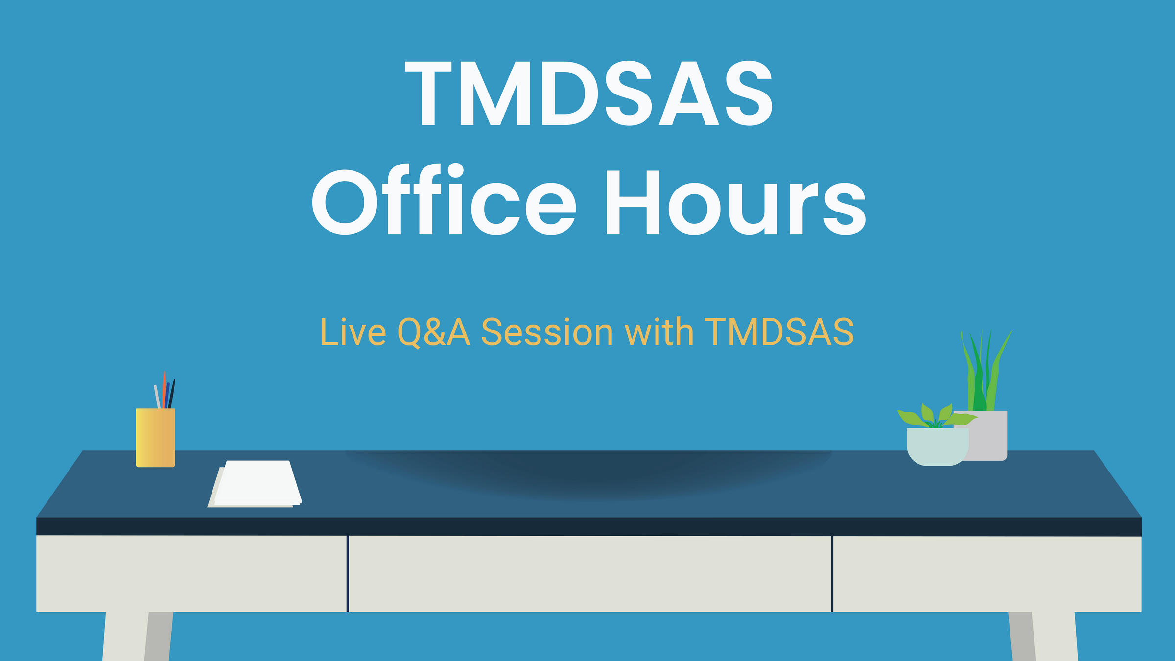 TMDSAS Office Hours