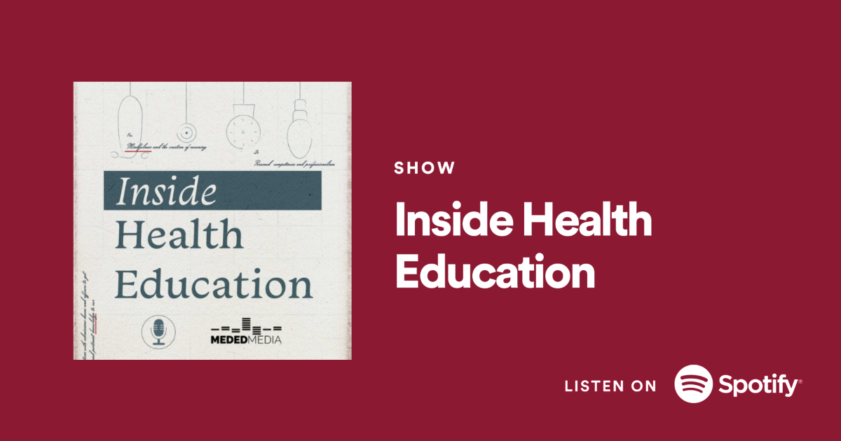 Listen to Inside Health Education Podcast on Spotify!