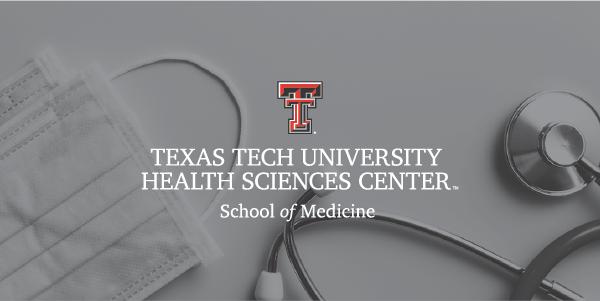 Texas Tech University Health Sciences Center School of Medicine